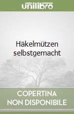 Häkelmützen selbstgemacht