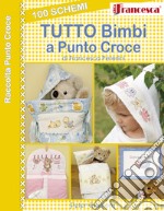 100 schemi tutto bimbi a punto croce libro