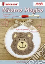 Ricamo magico. Punch Needle libro