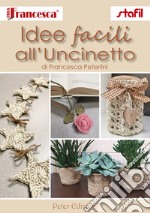 Idee facili all'uncinetto libro