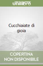 Cucchiaiate di gioia libro