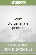 Scritti d'organaria e pensieri