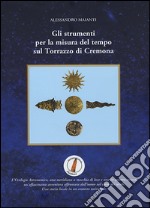 Gli strumenti per la misura del tempo sul Torrazzo di Cremona libro