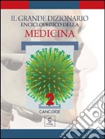 Il grande dizionario enciclopedico della medicina. Vol. 2 libro