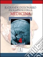 Il grande dizionario enciclopedico della medicina. Vol. 4 libro