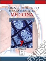 Il grande dizionario enciclopedico della medicina. Vol. 7 libro