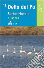 Delta del Po settentrionale 1:35.000 libro