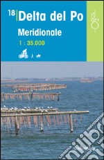 Delta del Po meridionale 1:35.000 libro