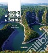 Hiking and biking Serbia libro