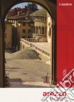 Arezzo. Una guida. Con Carta geografica ripiegata libro