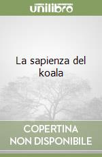 La sapienza del koala libro