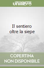 Il sentiero oltre la siepe
