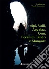 Alpi, Valli, Argalaz, Omi, Foran di Landri e Mangart libro