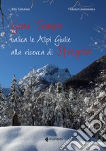 Gran Tempo valica le Alpi Giulie alla ricerca di Sfregola
