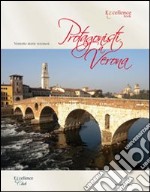 Protagonisti a Verona. Ventotto storie veronesi libro