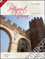 Protagonisti a Verona. 32 storie veronesi libro