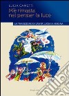 M'è rimasta nel pensier la luce... La tradizione di Santa Lucia a Verona libro di Cametti Lucia