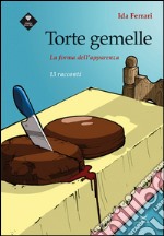 Torte gemelle. La forma dell'apparenza