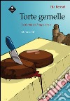 Torte gemelle. La forma dell'apparenza libro di Ferrari Ida