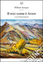 Il mio nome è Aram