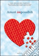 Amori impossibili libro