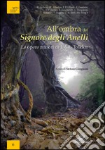 All'ombra del Signore degli Anelli. Le opere minori di J.R.R. Tolkien. Atti del convegno (Trento, 13-14 maggio 2016) libro