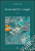 Storie dei Pra' Longhi libro