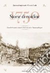 1750 Storie di confine. Vicende di uomini e donne tra la Serenissima e l'Impero asburgico libro di Borghesani Giuliana Rioda Vittorio