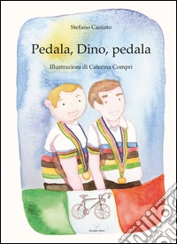 Pedala, Dino, pedala