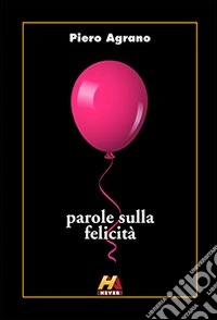 Parole sulla felicità