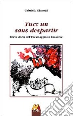 Tucc un. Breve storia del Tuchinaggio in Canavese