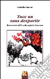 Tucc un. Breve storia del Tuchinaggio in Canavese libro