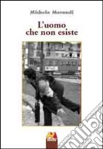 L'uomo che non esiste