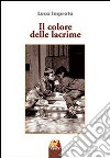 Il colore delle lacrime libro di Improta Luca