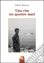 Una vita tra quattro mari libro