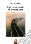 Nel continente di continenti libro