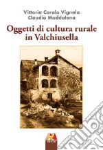 Oggetti di cultura rurale in Valchiusella