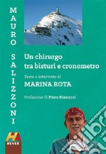 Mauro Salizzoni. Un chirurgo tra bisturi e cronometro