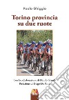 Torino provincia su due ruote libro