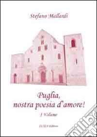 Puglia, nostra poesia d'amore! libro