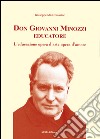 Don Giovanni Minozzi educatore. L'educazione opera d'arte opera d'amore libro