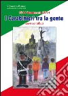 1814 bicentenario 2014. I carabinieri tra la gente. Nuovi contributi libro di Pastore Vitoronzo