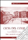 Gioia del Colle. Il Novecento. Il secolo del progresso sociale. Uomini e momenti della società gioiese libro di Milano Giuseppe