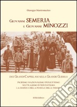 Giovanni Semeria e Giovanni Minozzi. Due grandi cappellani nella grande guerra libro