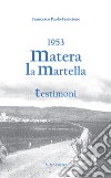 1953 Matera. La Martella libro