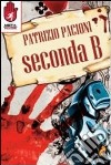 Seconda B libro di Pacioni Patrizio