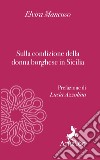 Sulla condizione della donna borghese in Sicilia libro