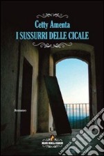 I sussurri delle cicale libro