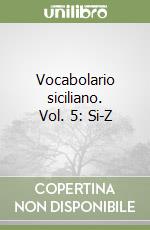 Vocabolario siciliano. Vol. 5: Si-Z libro