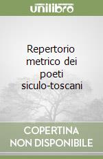 Repertorio metrico dei poeti siculo-toscani libro